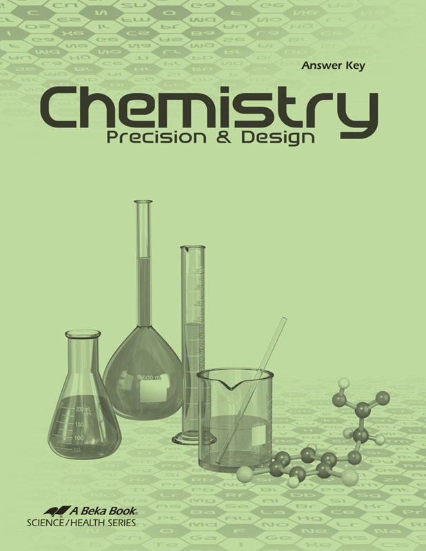 Chemistry Precision and Design Answer Key Only A Beka Book