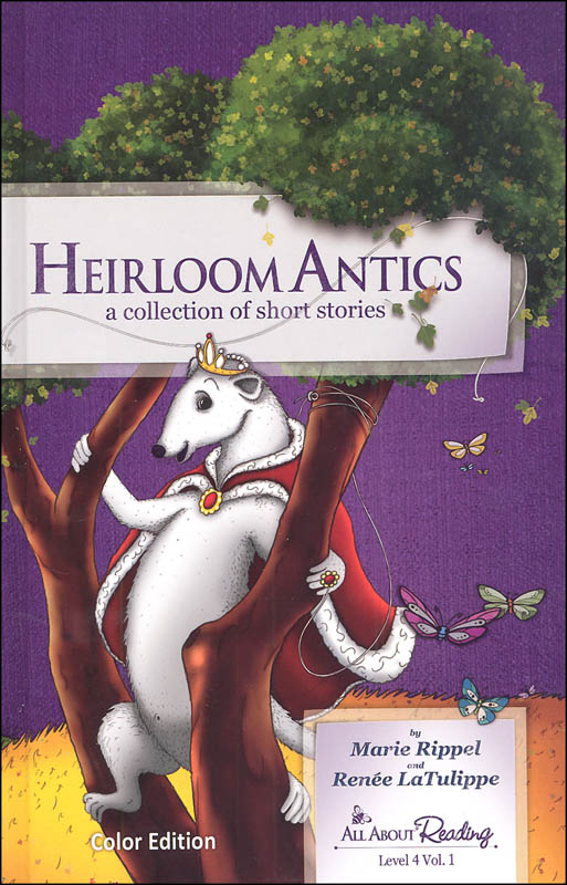 Heirloom Antics: Collection of Short Stories Color Edition