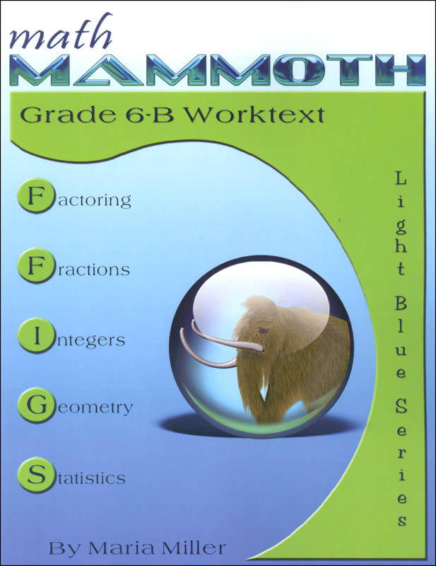 Math Mammoth Light Blue Series Grade 6-B Worktext (Colored Version) - Revised