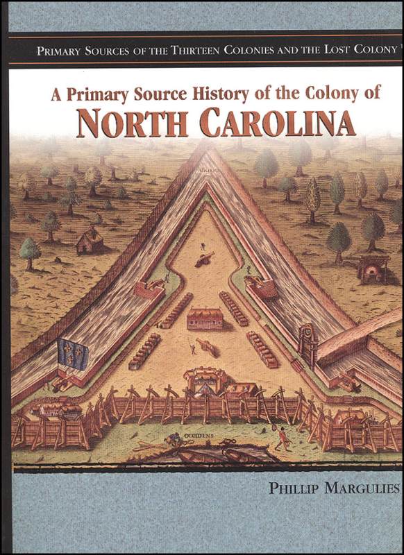 Primary Source History of the Colony of North Carolina