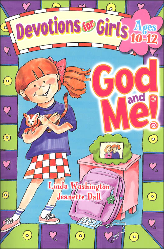 God and Me!: Devotions for Girls Ages 10-12