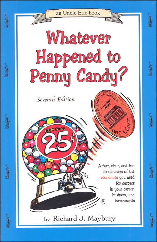 Whatever Happened to Penny Candy 7th Edition