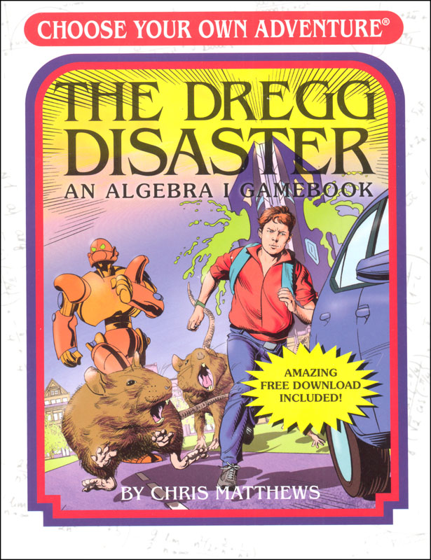 Dregg Disaster: Algebra I Gamebook (Choose Your Own Adventure)
