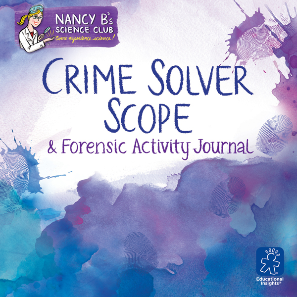 Educational Insights Nancy Bs Science Club Crime Solver Scope and Forensic ActivIty Journal 