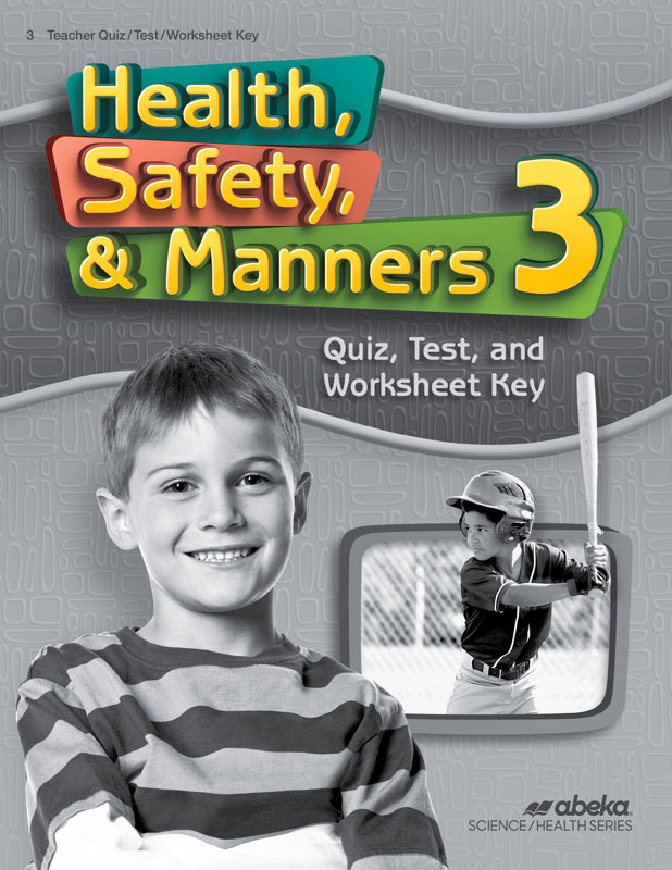 Health, Safety & Manners 3 Quizzes/Tests/Worksheets Key (4th Edition)