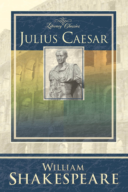 Julius Caesar (Literary Classics)