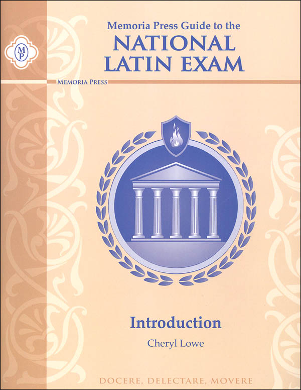 Memoria Press Guide to the National Latin Exam Introduction