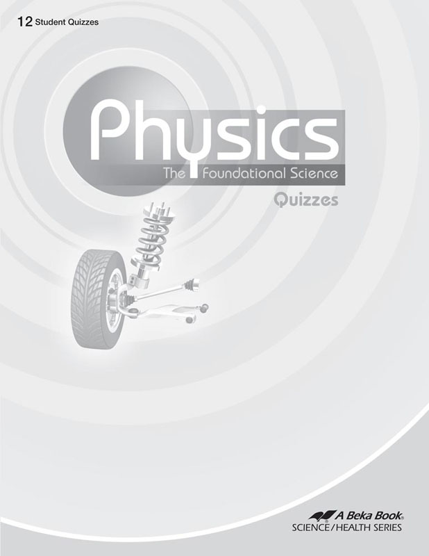 Physics: The Foundational Science Student Quiz Book