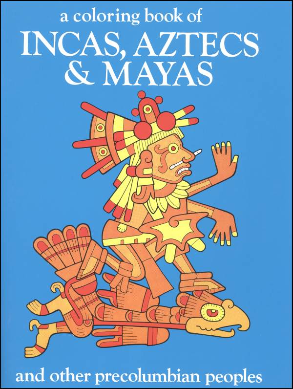 Coloring Book of Incas, Aztecs, and Mayans