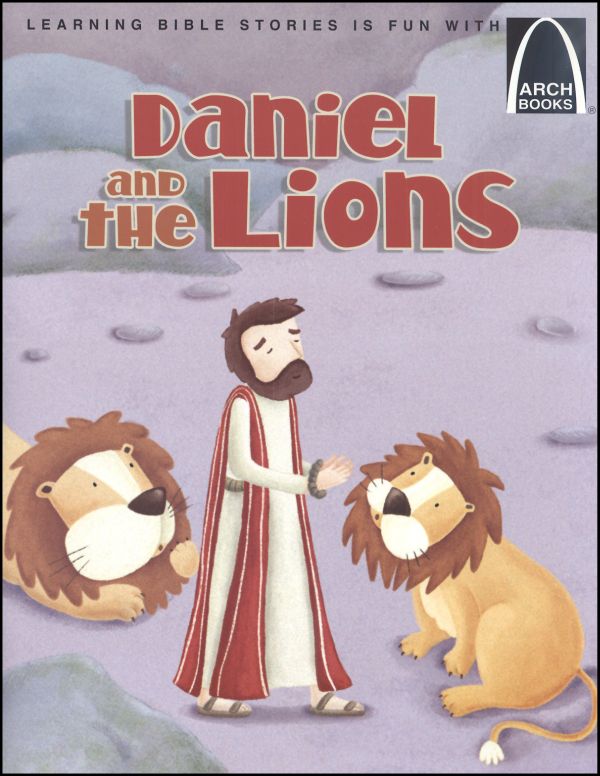Daniel and the Lions (Arch Book) | Concordia Publishing House ...
