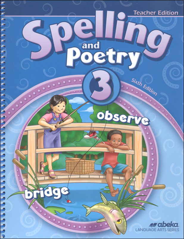 Spelling and Poetry 3 Teacher's Edition (6th Edition)