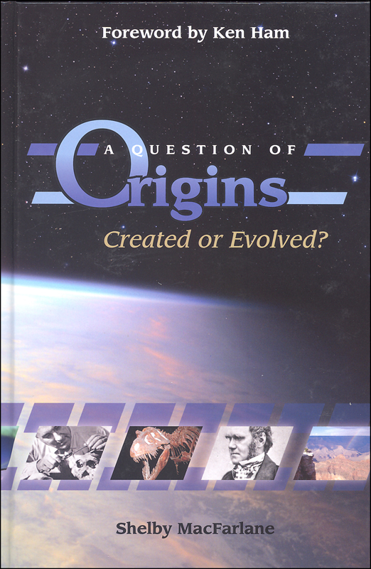 Question of Origins: Created or Evolved?
