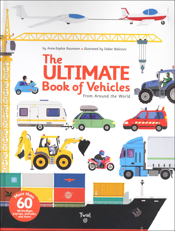 Ultimate Book of Vehicles | Twirl Books | 9782848019420