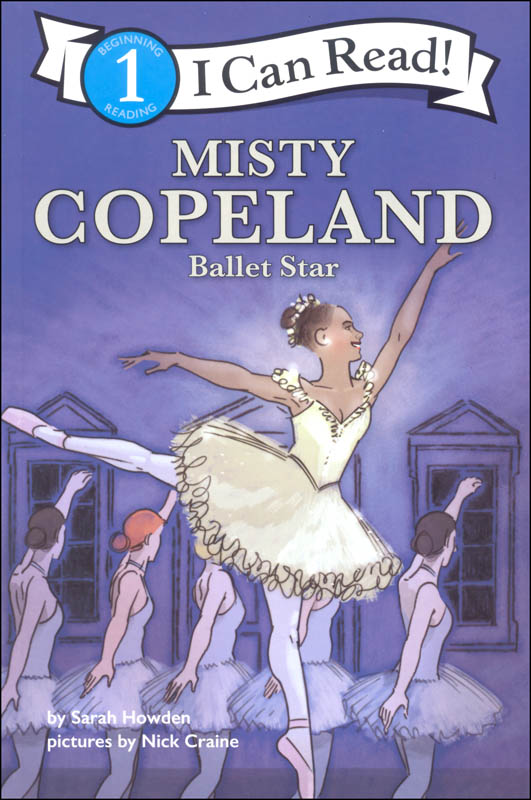 Misty Copeland: Ballet Star (I Can Read Level 1)