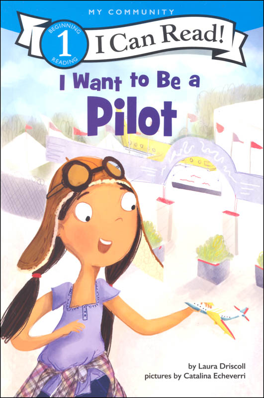 I Want to Be a Pilot (I Can Read! Level 1)