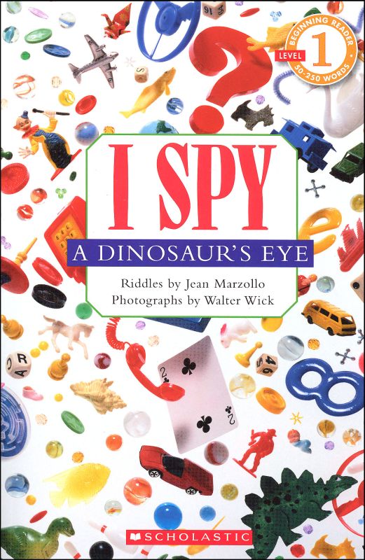 I Spy a Dinosaur's Eye (Scholastic Reader Level 1)