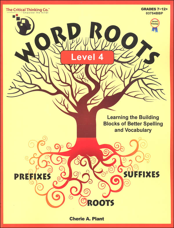 Word Roots Level 4 Critical Thinking Company 9781601446749