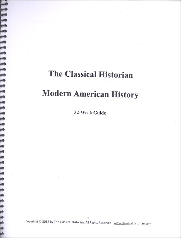 Modern American History 32 Week Guide Classical Historian