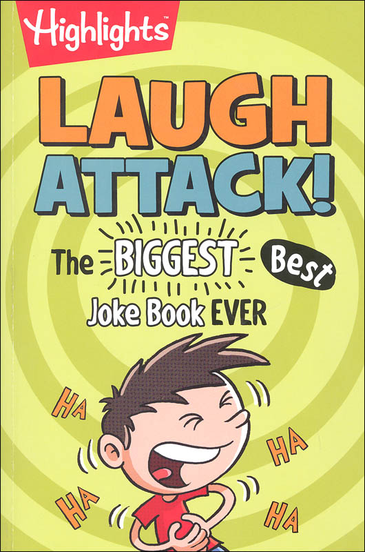 Highlights Laugh Attack! Biggest, Best Joke Book Ever