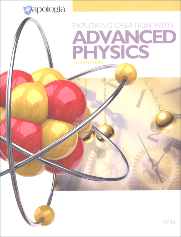 Exploring Creation with Advanced Physics Student Text