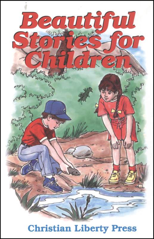 Beautiful Stories for Children | Christian Liberty Press | 9781930092310