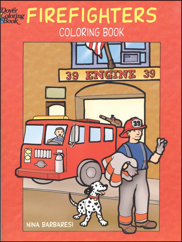 Firefighters Children's Coloring Book Dover Publications 9780486426464