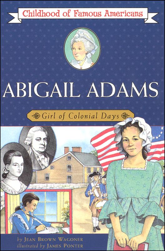 Abigail Adams (Childhood of Famous Americans)