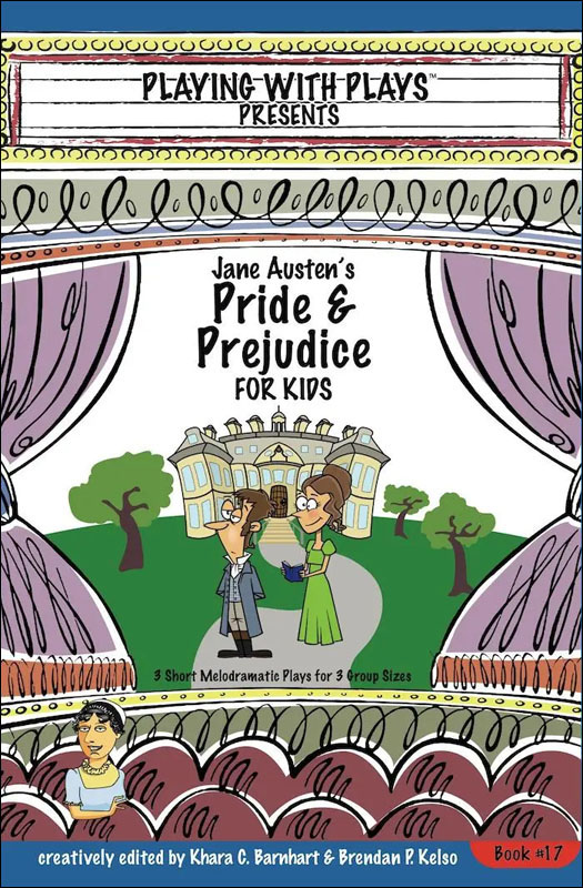 Playing with Plays Presents: Jane Austen's Pride and Prejudice for Kids