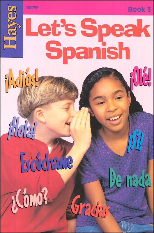 let-s-speak-spanish-book-3-hayes-9781557671424