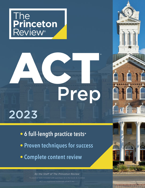 ACT Prep with 6 Practice Tests 2023 Edition Princeton Review