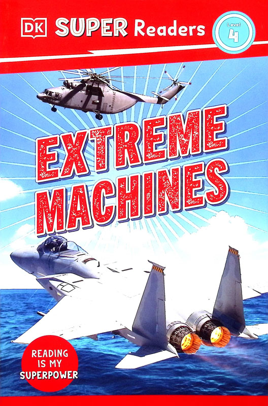 Extreme Machines (DK Reader Level 4)