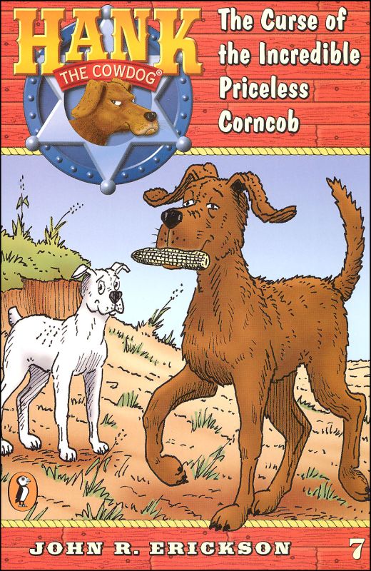 Hank the Cowdog #7: Curse of the Incredible Priceless Corncob