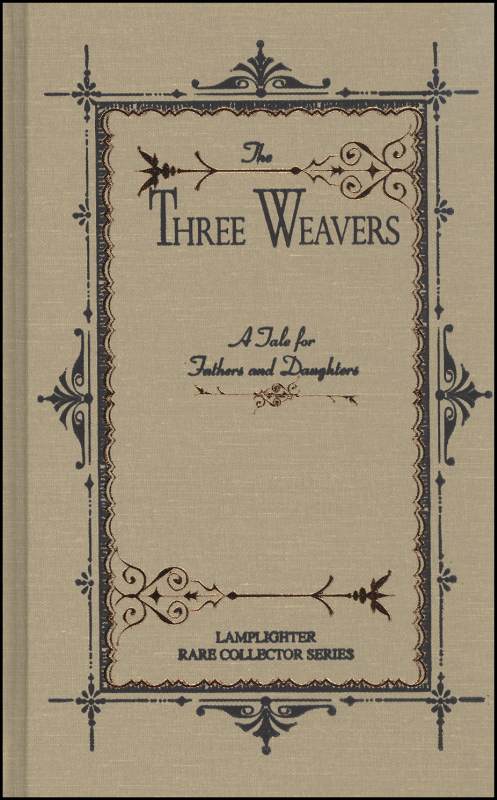 Three Weavers | Lamplighter Books | 9781584740216