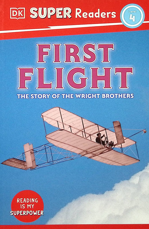 First Flight: Story of the Wright Brothers (DK Reader Level 4)