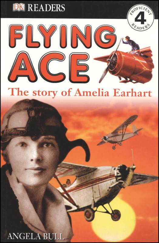 Flying Ace: Amelia Earhart (DK Reader Level 4)