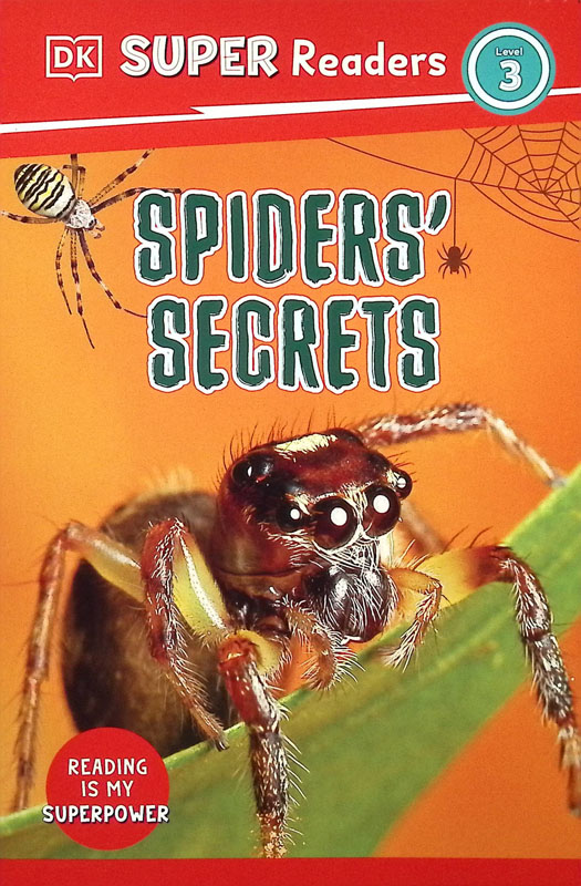 Spiders' Secrets (DK Reader Level 3)