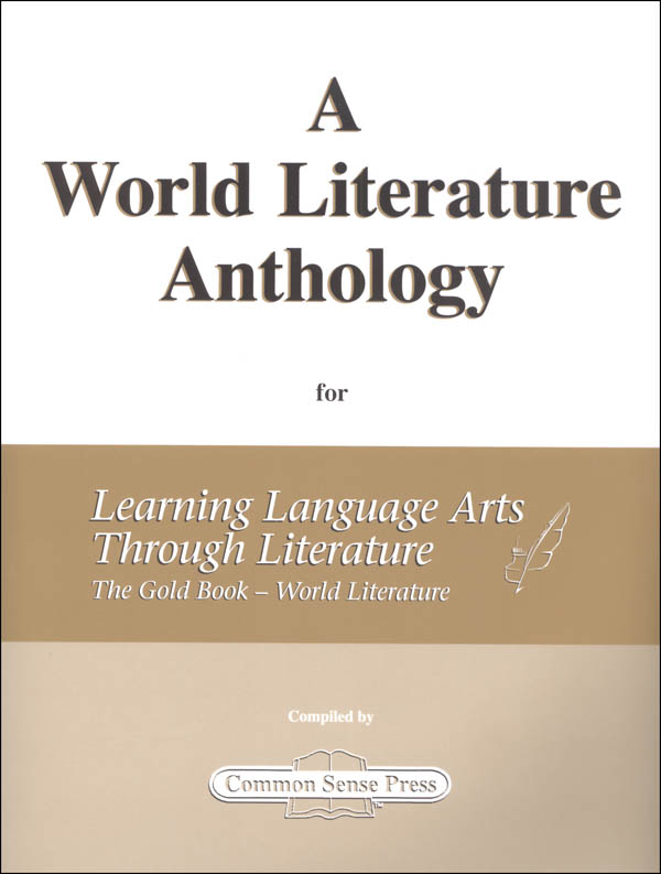 World Literature Anthology for Learning Language Arts Through Literature Gold - World Literature