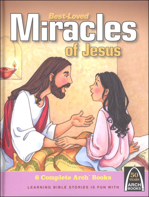 Best-Loved Miracles of Jesus (Arch Books Keepsake Collection)