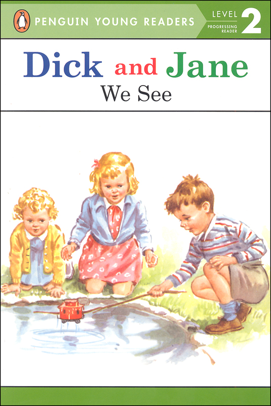 Dick and Jane: We See (Penguin Young Readers Level 2)