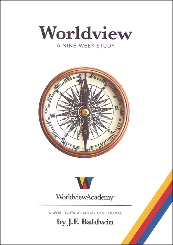 Worldview A Nine Week Study Worldview Academy 9780972089074