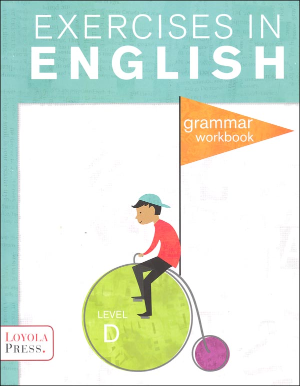 Exercises in English 2013 Level D Student Workbook Loyola University