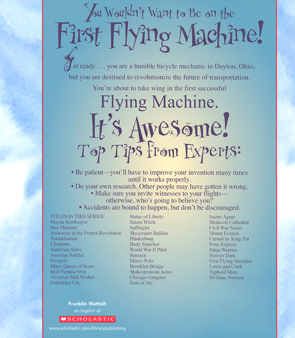 you-wouldn-t-want-to-be-on-the-first-flying-machine-children-s-press