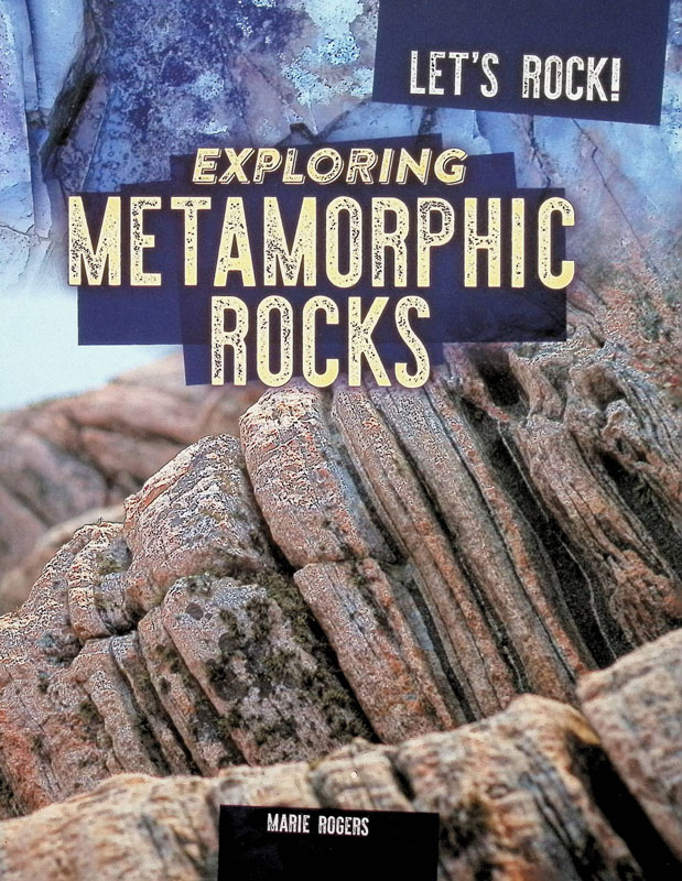 Exploring Metamorphic Rocks (Let's Rock!)