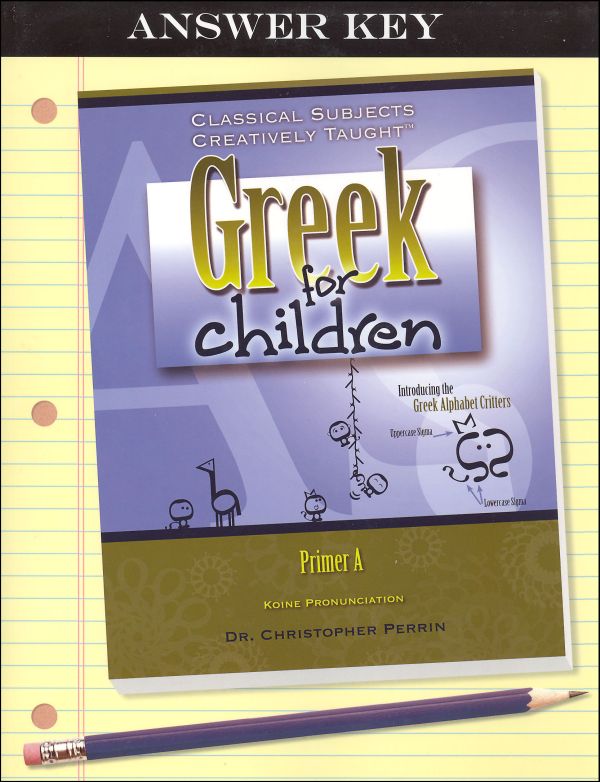 Greek for Children, Primer A Answer Key