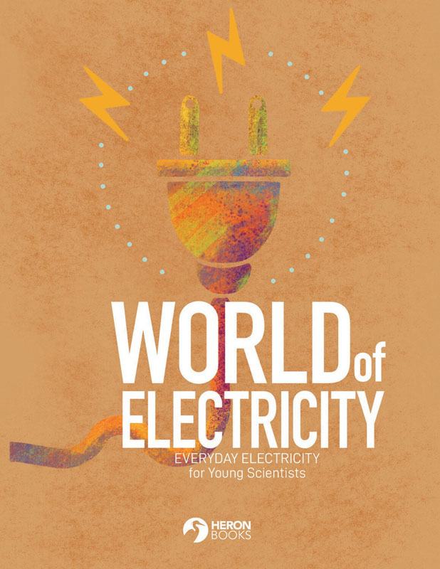 World of Electricity - Everyday Electricity for Young Scientists