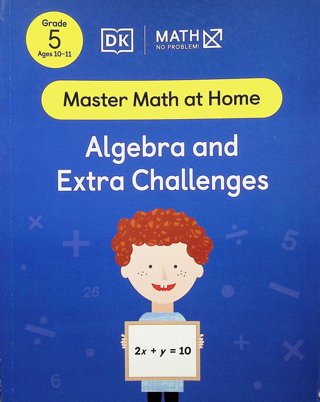 Math - No Problem! Algebra and Extra Challenges (Master Math at Home)