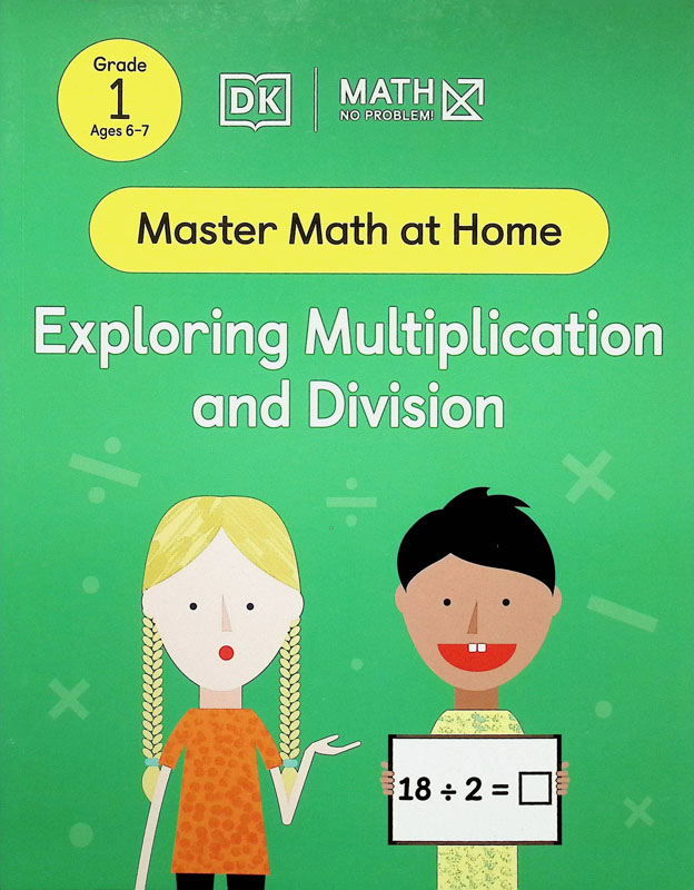 Math - No Problem! Exploring Multiplication and Division (Master Math at Home)