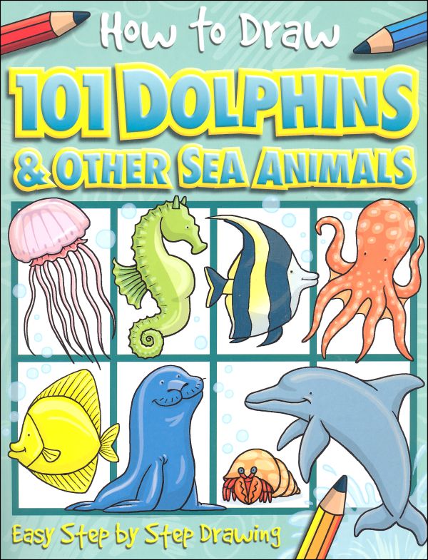 How to Draw 101 Dolphins & Other Sea Animals | Top That! | 9781846667749