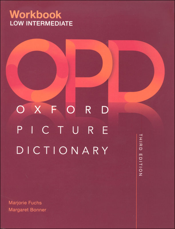 Oxford Picture Dictionary: Low-Intermediate Workbook 3rd Edition (English Language Teaching)