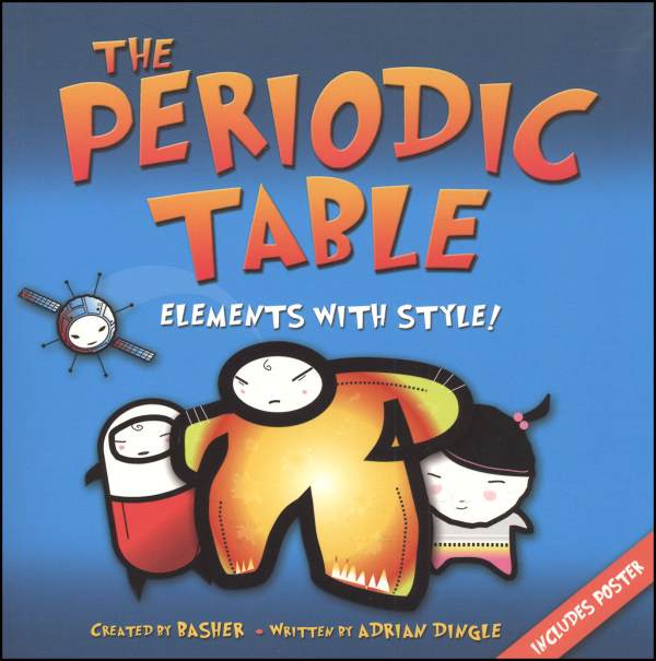 Periodic Table: Elements with Style! Basher S